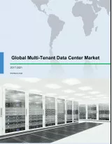 Global Multi-tenant Data Center Market 2017-2021